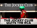 Why The Jockey Club quit the RCA Horse racing news The Front Page