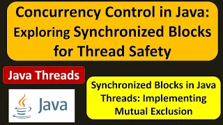 Concurrency Control in Java Exploring Synchronized Blocks for Thread Safety Java Synchronization
