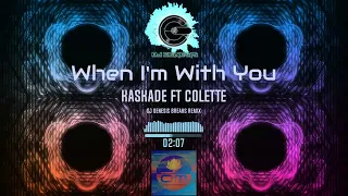 kaskade ft colette when im with you dj genesis breaks remix 