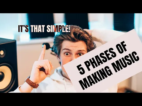How Music is Made EXPLAINED The 5 Phases