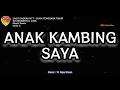 Download Lagu ANAK KAMBING SAYA. Instrumental Lirik Lagu Daerah NTT. Lagu Senam. VJ Raja Oloan Music Arr #laguanak
