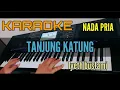 Download Lagu Karaoke TANJUNG KATUNG AIRNYA BIRU [Iyeth Bustami] Nada Pria