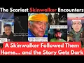 The Creepiest Skinwalker Sightings Ever Told Skinwalkers Are Real True Terrifying Stories
