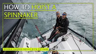 How to sail double handed: Expert sailor, Pip Hare’s, guide to spinnaker hoists