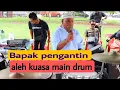 Download Lagu Bapak Pengantin tak puas hati pergi pentas jumpa pemain drum..ambik aleh kayu drum kasi hentam..drum