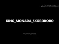King Monada - Skorokoro ft Lebb Simmons (full. song)