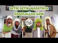 Download Lagu Drama Detik Detik Wafatnya Rasulullah SAW (PP Sunan Giri)
