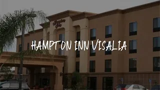 Hampton Inn Visalia Review - Visalia United States of America