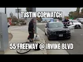 Tustin Copwatch 55 Freeway Irvine Blvd