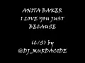ANITA BAKER - I LOVE YOU JUST BECAUSE (C/S)