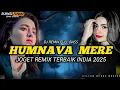 Download Lagu DJ REMIX FULL BASS ( HUMNAVA MERE ) BASS JOGET ENAK _ TERBARU 2025 _ RUKMIL JUHANI RIMEX