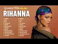 The Best Of Rihanna Songs Playlist 2026 📍 Rihanna Greatest Hits