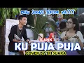 Download Lagu KU PUJA PUJA - IPANK (LIRIK) COVER BY TRI SUAKA DI MENOEWA KOPI JOGJA