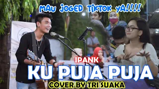 Download KU PUJA PUJA - IPANK (LIRIK) COVER BY TRI SUAKA DI MENOEWA KOPI JOGJA MP3