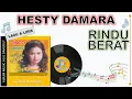 Download Lagu Lagu Lirik - RINDU BERAT - HESTY DAMARA