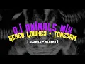 Lagu DJ ANIMALS ( BEKEN LOWKEY + TONEDAM ) ( slowed + reverb )