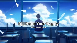 Download Dj I Hope Your Happy Style IMP ID | Rifky Fvnky Remix 🥰 MP3