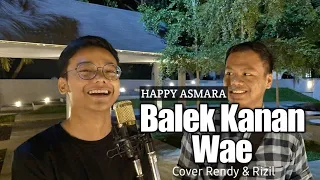 Download Balek Kanan Wae - Happy Asmara (Cover Akustik by Rendy \u0026 Rizil) MP3