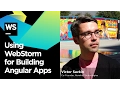 Using WebStorm for Building Angular Apps