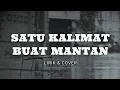 Download Lagu Satu Kalimat Buat Mantan - Justy Aldrin (Lirik \u0026 Cover By Zlebor)
