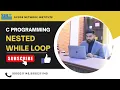 Nested while loop C programming tutorial in Hindi