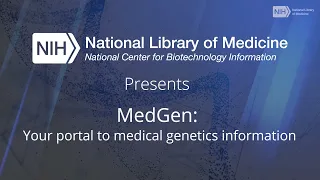 MedGen Your Portal to Medical Genetics Information
