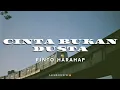 Download Lagu RINTO HARAHAP – CINTA BUKAN DUSTA [Lyrics]