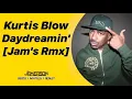 Download Lagu Kurtis Blow - Daydreamin' [Jam's Rmx]