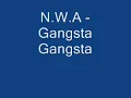N.W.A - Gangsta Gangsta Lyrics