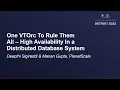 One VTOrc To Rule Them All - High Availability In a Distributed Database System