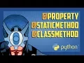 Python tricks properties staticmethods and classmethods