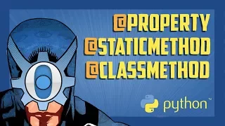 Python tricks properties staticmethods and classmethods