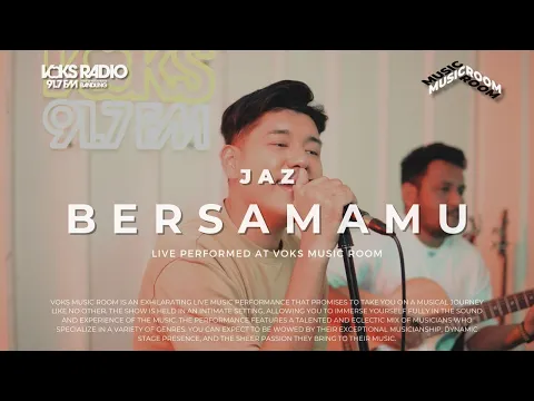 Download MP3 Jaz - Bersamamu | Live at Voks Music Room