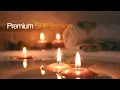 Relaxing SPA Meditation Session With Candles || Premium Music – 3 HOURS