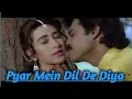 Lagu Pyar Mein Dil De Diya Mein Tujhko Dil Jaani ((( Jhankar ))) Kumar Sanu,Alka Yagnik