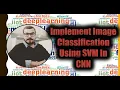 How To Implement Image Classification Using SVM In Convolution Neural Network
