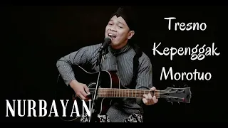 Download TRESNO KEPENGGAK MOROTUO - NURBAYAN | COVER BY SIHO LIVE ACOUSTIC MP3