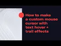 How to make a custom mouse cursor with text hover and trail effects with HTML CSS and Javascript