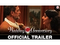 Download Lagu Wedding Anniversary - Official Trailer | Nana Patekar \u0026 Mahie Gill