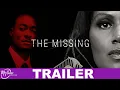 The Missing Drama Trailer Denise Boutte B J Britt Milly Sanders mytimemovienetwork