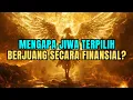 Download Lagu JIWA TERPILIH 👑 MENGAPA ORANG-ORANG TERPILIH BERJUANG SECARA FINANSIAL