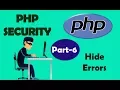 PHP Security Hide Errors from Visitors Part - 6