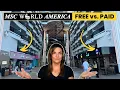 MSC World America - What s FREE What s NOT What s REALLY Worth It