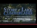 The Story of Lake Cumberland Kentucky s Water Wonderland
