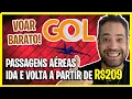 VOAR BARATO E NA GOL PASSAGENS AEREAS IDA E VOLTA A PARTIR DE R 209