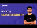 What Is Elasticsearch Elasticsearch Explained Elasticsearch Intellipaat
