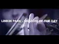 Lagu LINKIN PARK - Shadow of the day (violin cover)