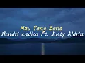 Download Lagu Hendri Tallane - Mau Yang Setia  Ft. Justy Aldrin Lirik