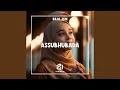Download Lagu DJ ASSUBHUBADA