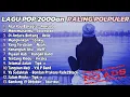 Download Lagu Kumpulan Lagu Pop 2000an Paling Enak \u0026 Bikin Nostalgia Cocok untuk Kerja dan Santai Full Tanpa Iklan